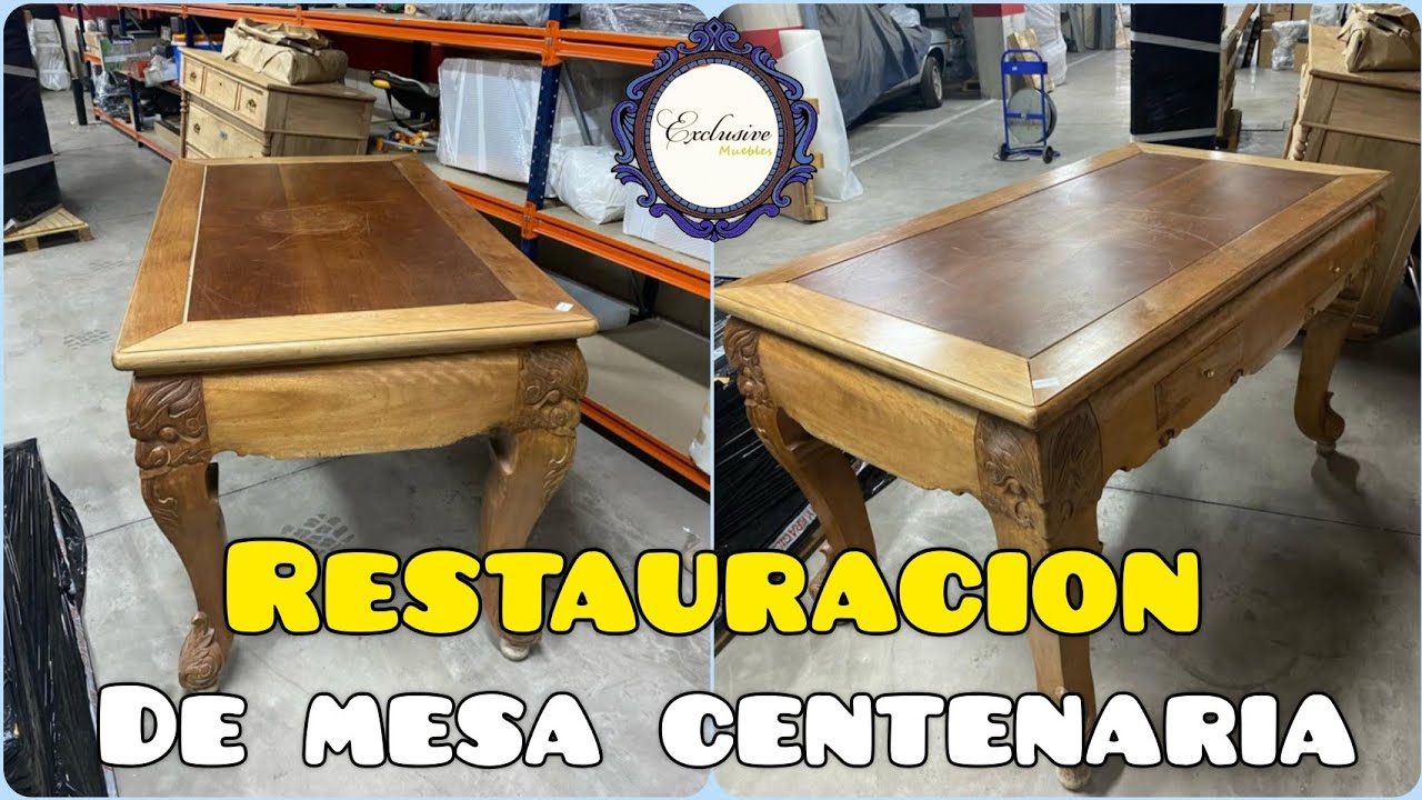 Restauración Completa de MESA CENTENARIA