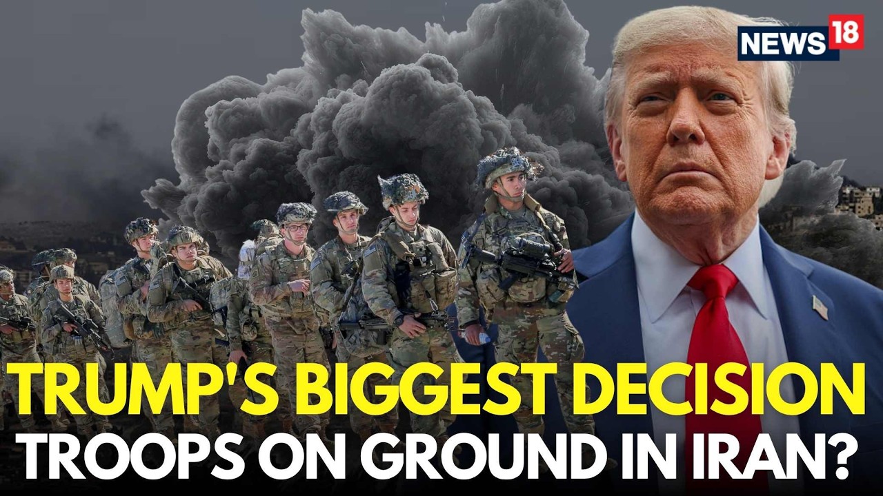 US Iran War LIVE | President Trump Sends Additional Troops To Tehran, Iran Capture Soon? | N18G