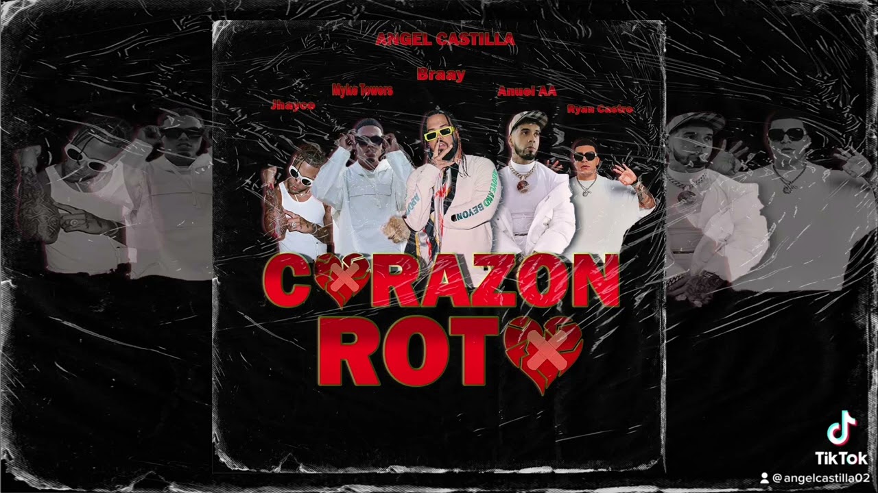 Brray - Coraz&oacute;n Roto (Remix) Anuel AA, Myke Towers, Jhayco, Ryan Castro, Angel Castilla