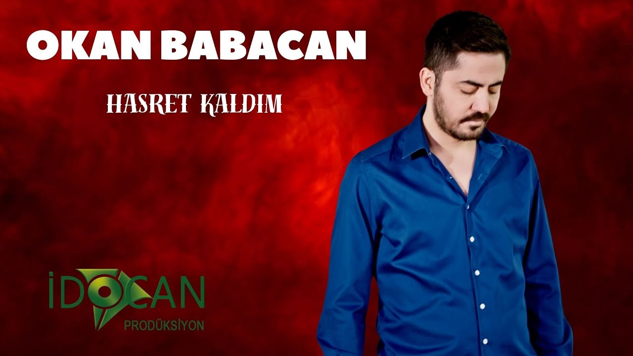 Okan Babacan Hasret Kaldım