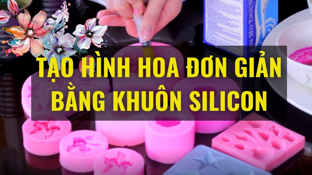Bài 16 - Hướng Dẫn Tạo Hình Và Đổ Hoa Bằng Khuôn Silicon (Chuyên Gia Bánh Rau Câu)