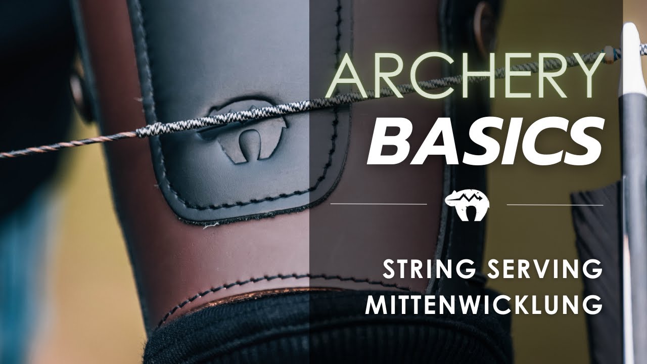 Archery Basics 16 - Mittenwicklung Sehnenbau