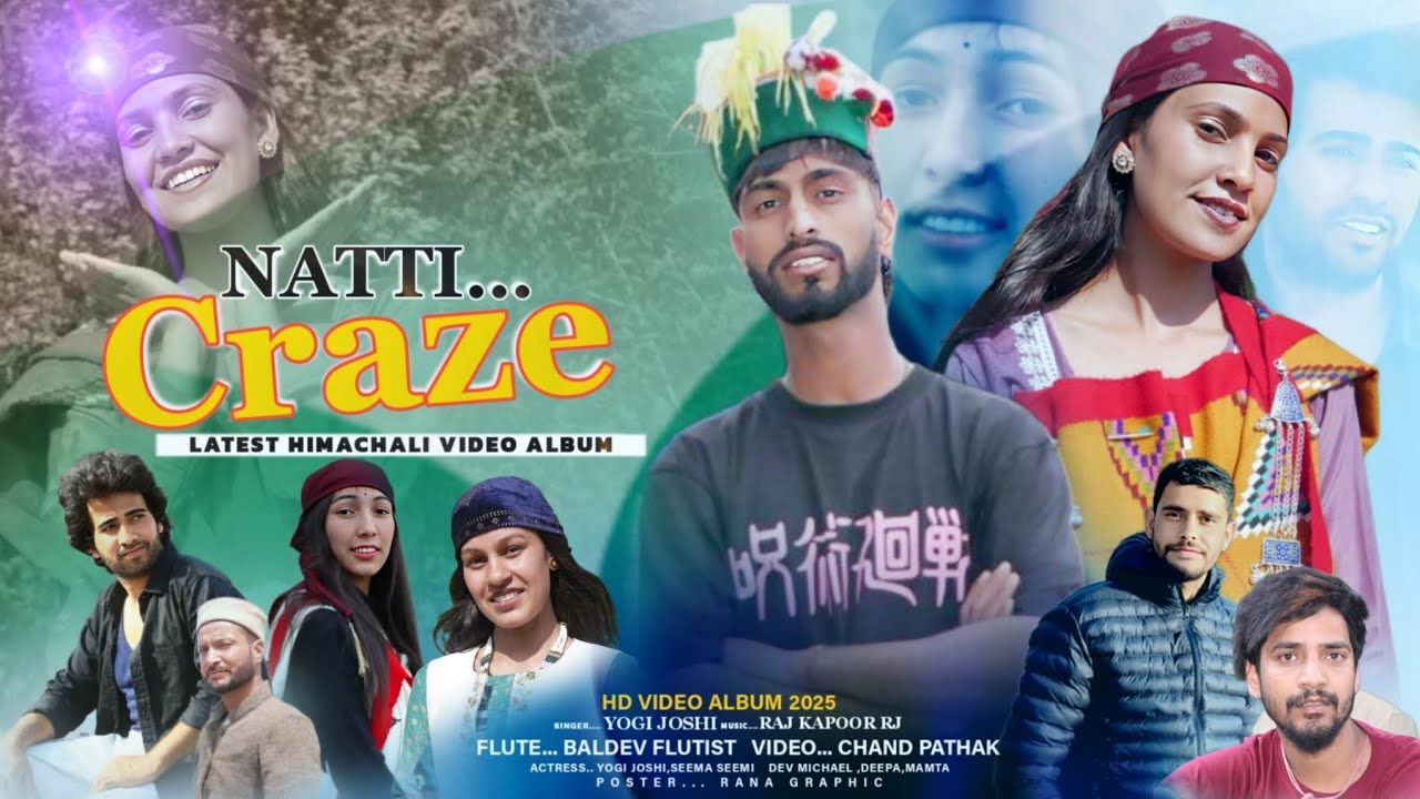 Himachali folk Video Craze Natti | Yogi joshi | Raj Kapoor RJ | Chand Pathak ||
