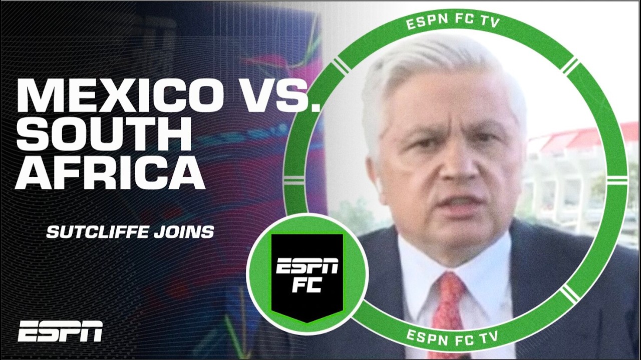 John Sutcliffe&rsquo;s VERDICT of Mexico vs. South Africa + World Cup hopes?! | ESPN FC