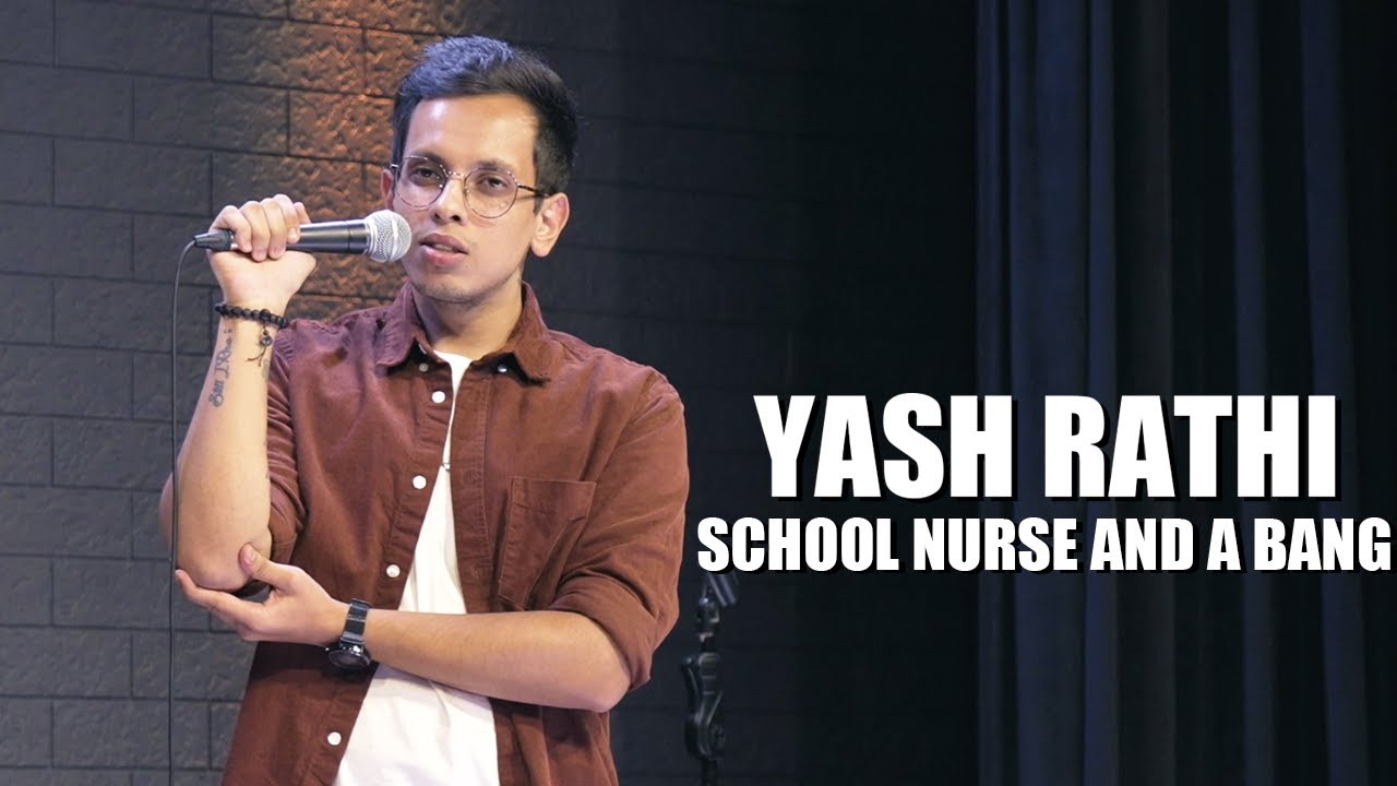 SCHOOL NURSE & A BANG - Stand Up Comedy | Yash Rathi