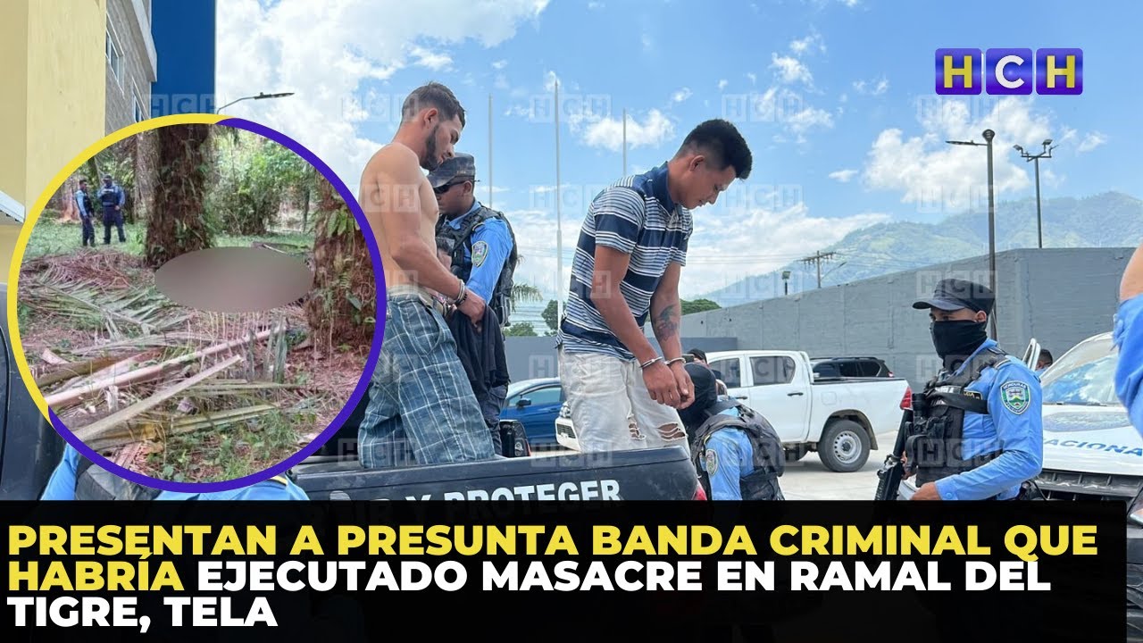 Presentan a presunta banda criminal que habría ejecutado masacre en Ramal del Tigre, Tela