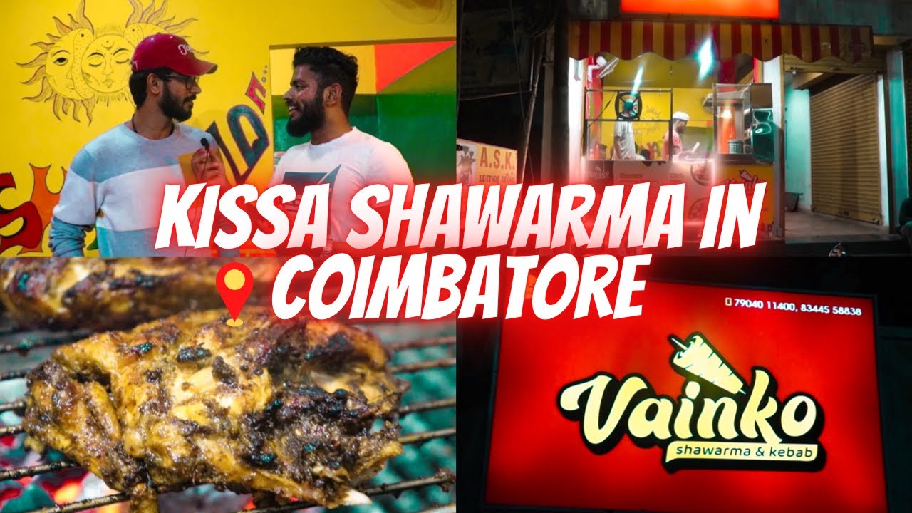 Kissa shawarma in Coimbatore || Vainko shawarma & Kebabs || Tamil ||