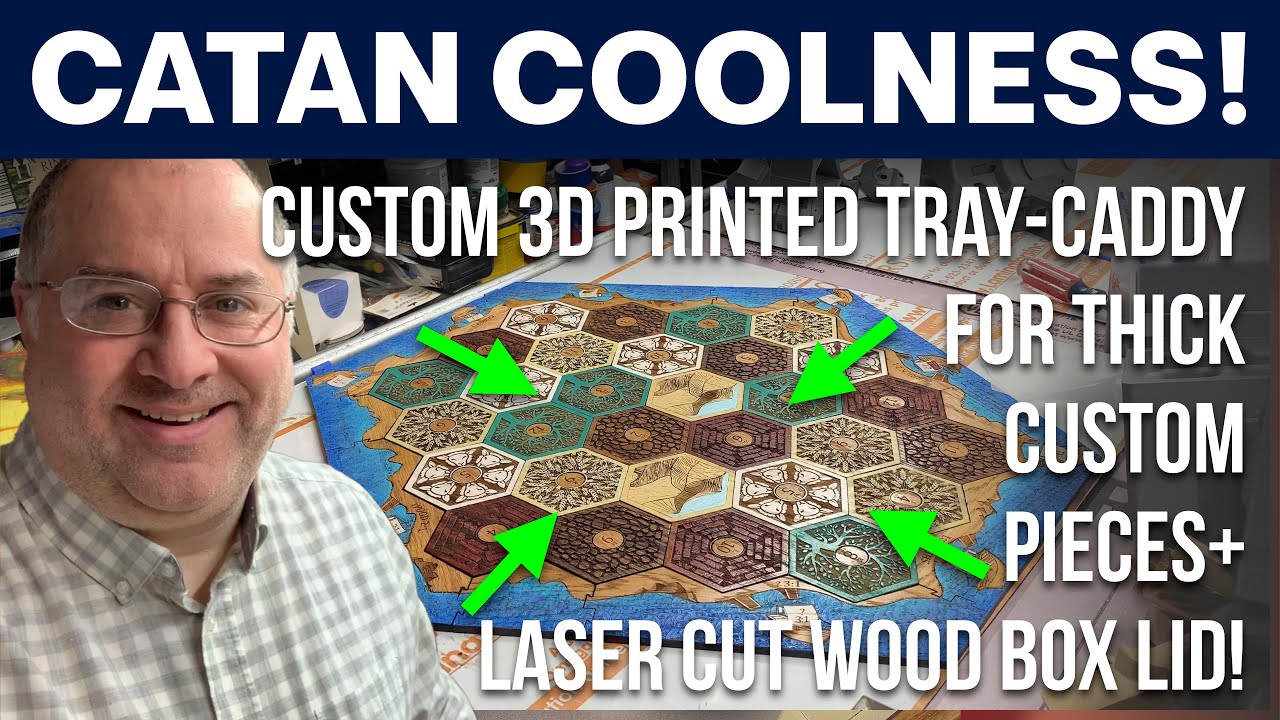 CATAN COOLNESS! printed caddy for thick custom game pieces + large wooden laser cut box lid