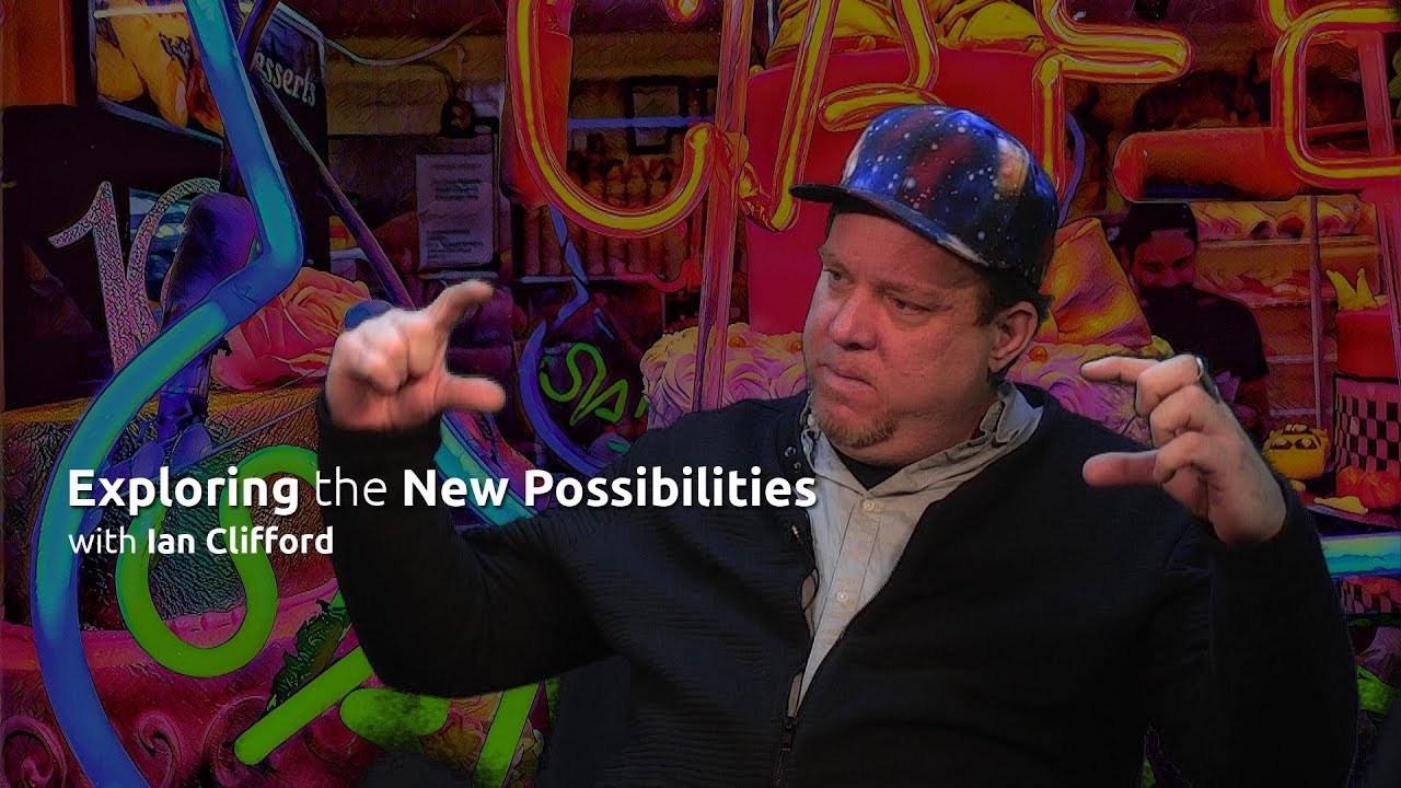 Exploring the New Possibilities with Ian Clifford