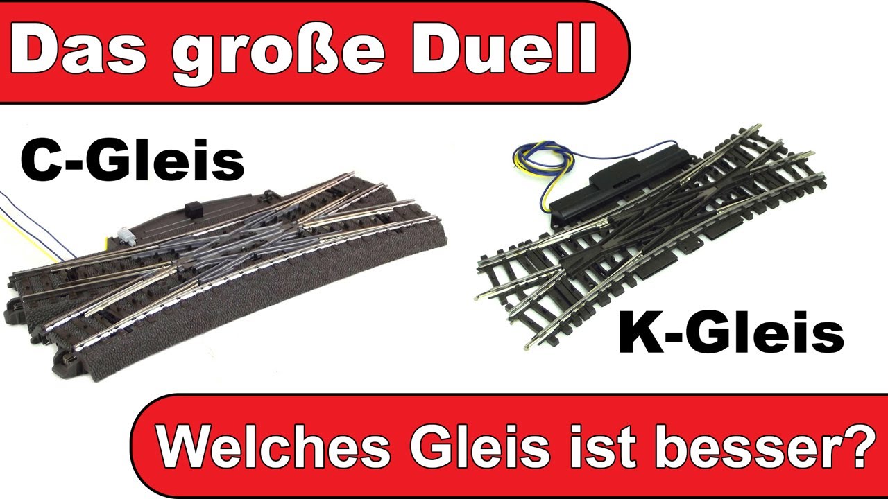 Das große Duell: Märklin C-Gleis vs. K-Gleis - Teil 1