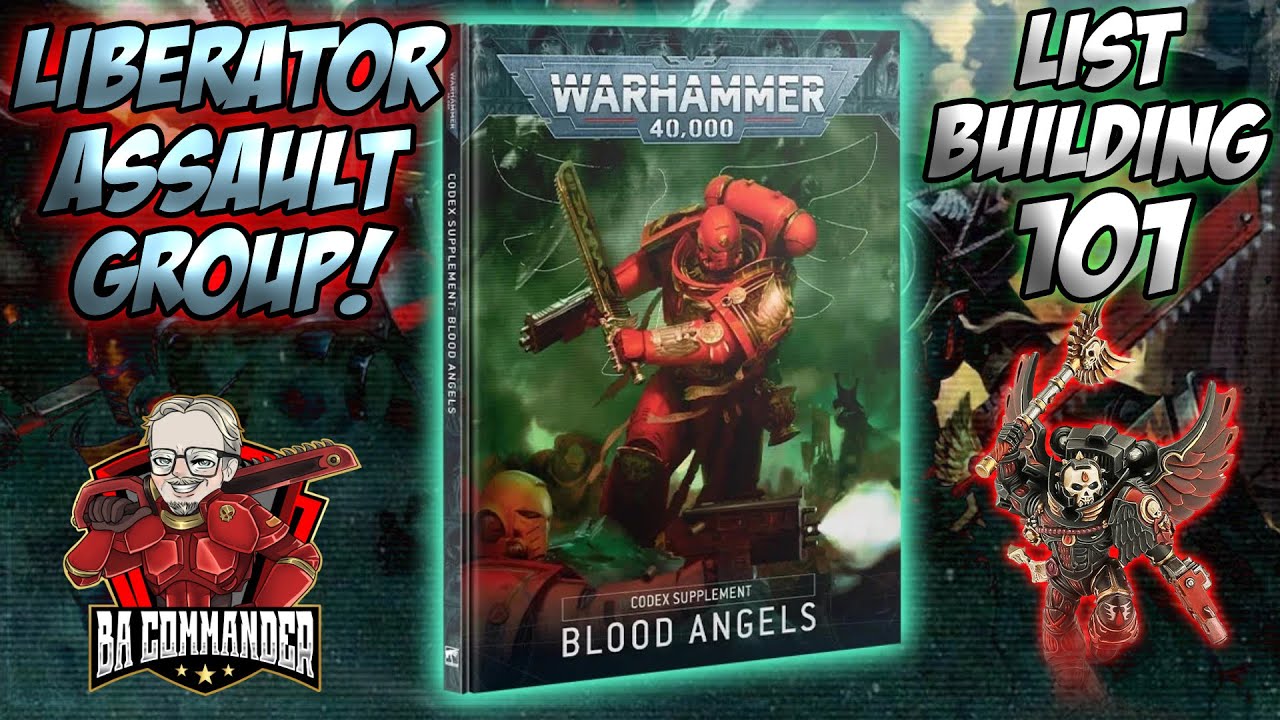 Blood Angels 101 - Army List Guide (Liberator Assault Group)
