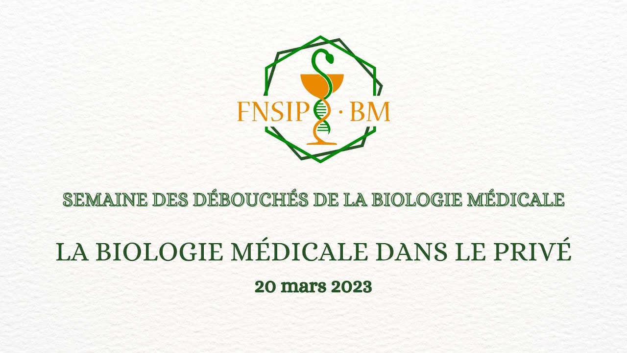 Biologie Médicale dans le privé - Semaine des débouchés de la Biologie Médicale 2023