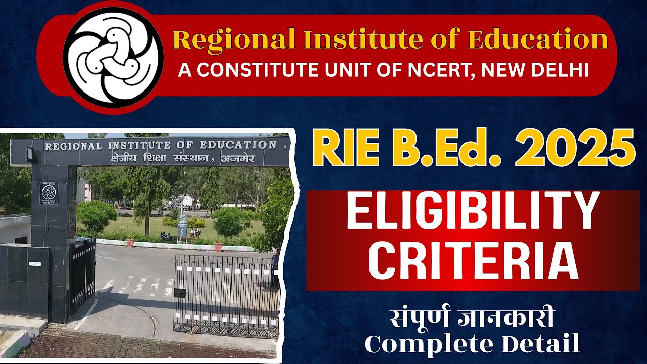 NCERT RIE B.Ed. Eligibility Criteria in Detail || BEd RIE NCERT