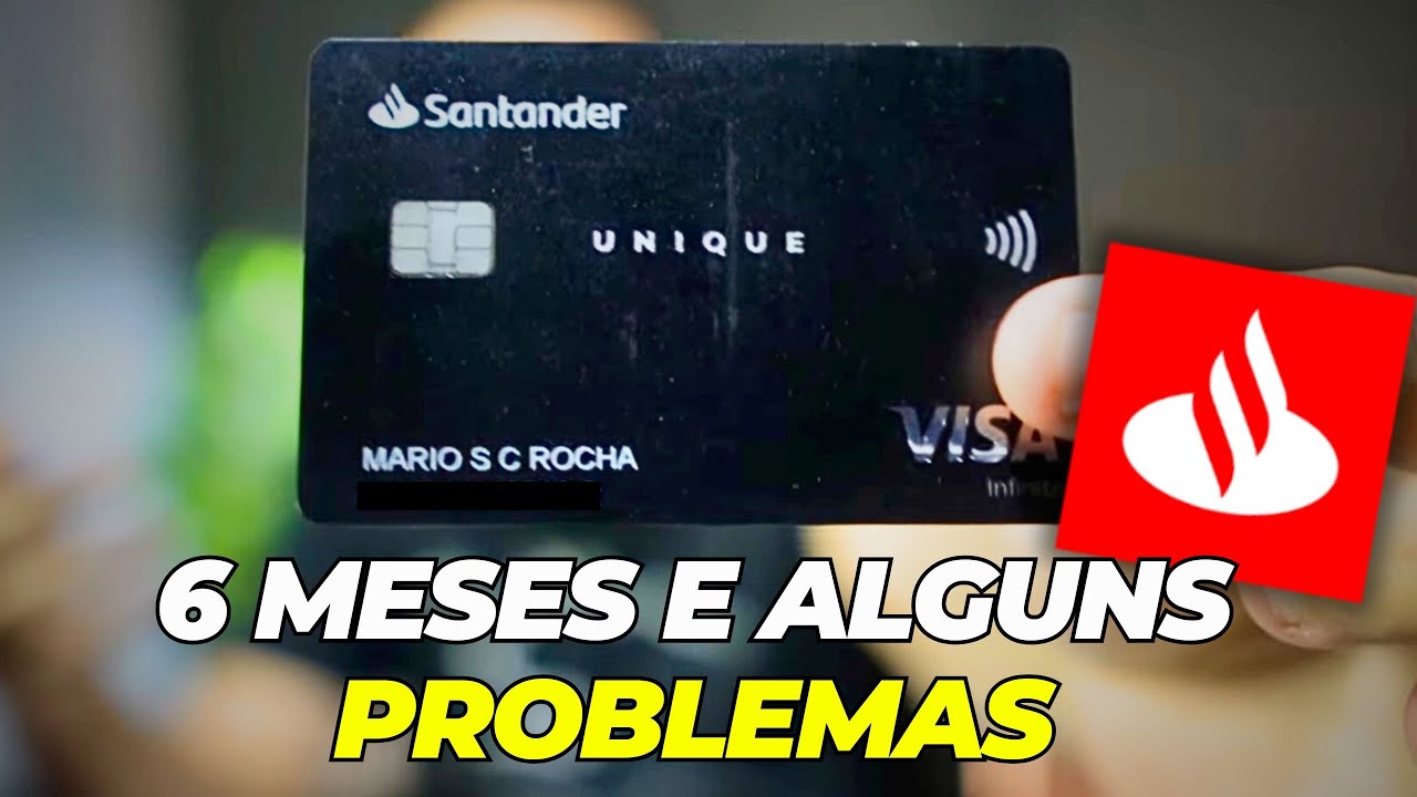Santander Unique - 6 Meses Depois Ainda Vale a Pena?