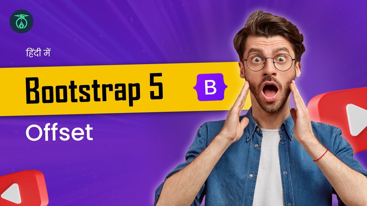 Bootstrap 5 Offset Column Tutorial in Hindi | Offset Classes Explained (Beginner Friendly)