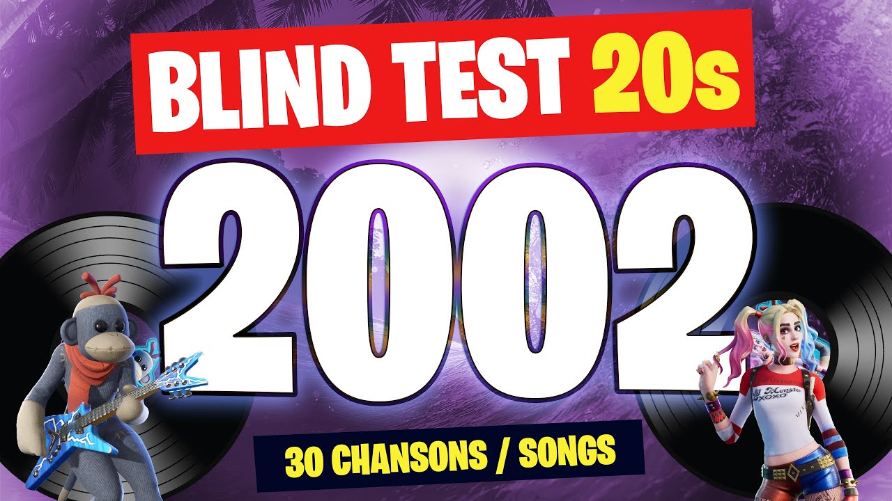 SUPER BLIND TEST Année 2002 : 30 chansons