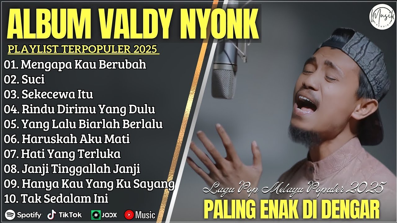 VALDY NYONK-MENGAPA KAU BERUBAH-FULL ALBUM TERBAIK 2025 || SUCI || LAGU SLOW 2025#ontrending
