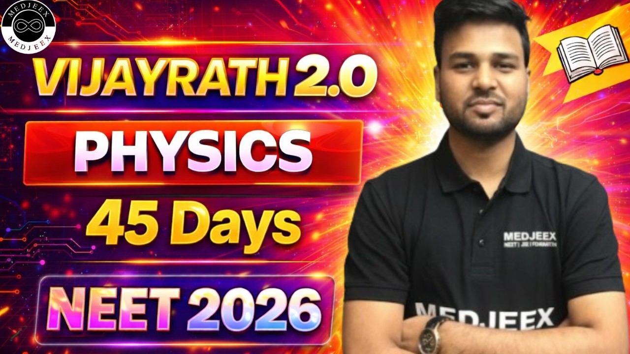 NEET 2026 Physics 45 Days Plan 🚀 | VIJAYRATH 2.0 Batch Strategy | By Aditya Sir | MEDJEEX