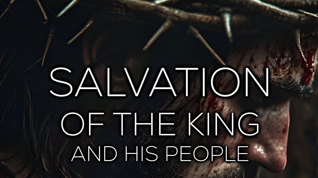 Salvation of the King and his people (MG)