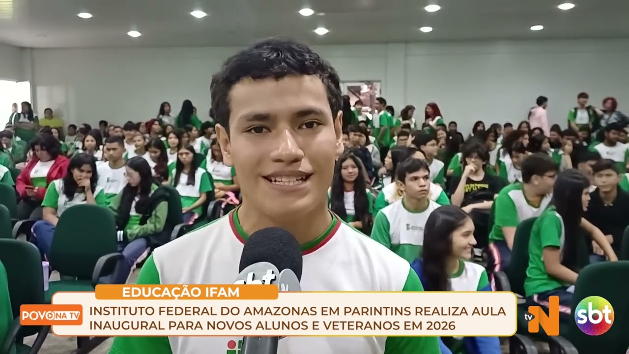 IFAM PARINTINS REALIZA AULA INAUGURAL PARA NOVOS ALUNOS E VETERANOS EM 2026