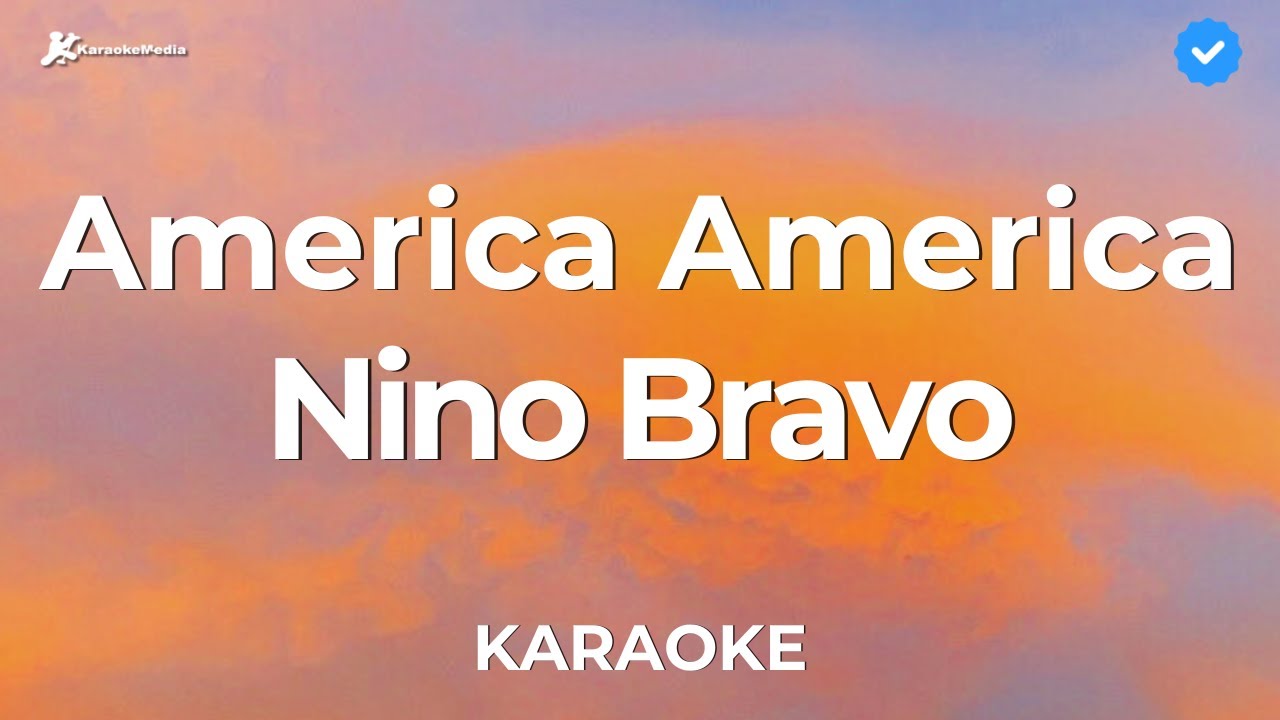 Nino Bravo - America, America (Karaoke)