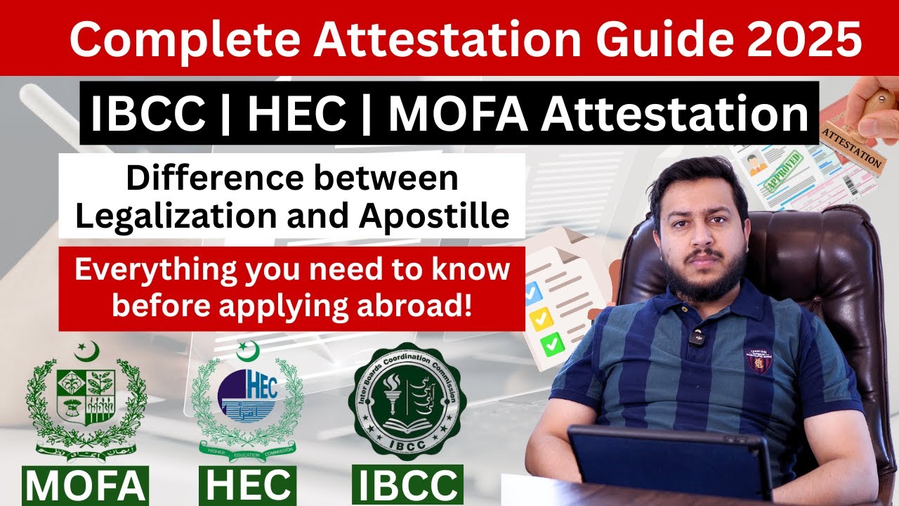 IBCC, HEC & MOFA Attestation 2025 🇵🇰 | Legalization vs Apostille Explained for Studying Abroad