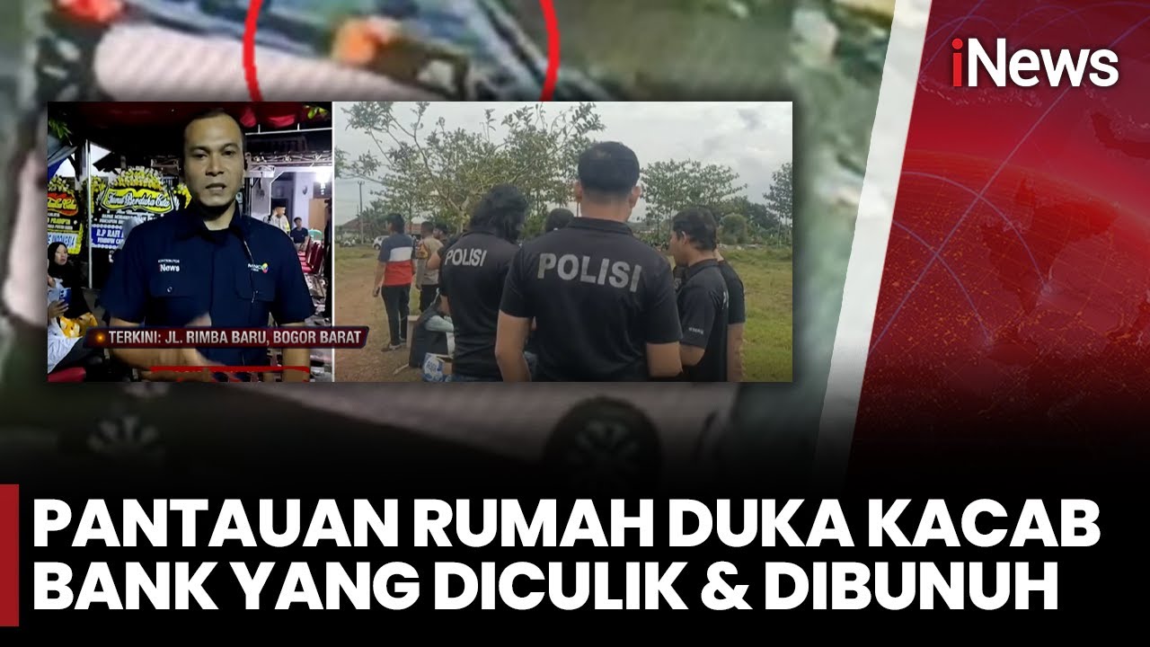 Pantauan Rumah Duka Kacab Bank yang Diculik dan Dihabisi - LMK & LMKN Diaudit | Full iNews Room 21/8