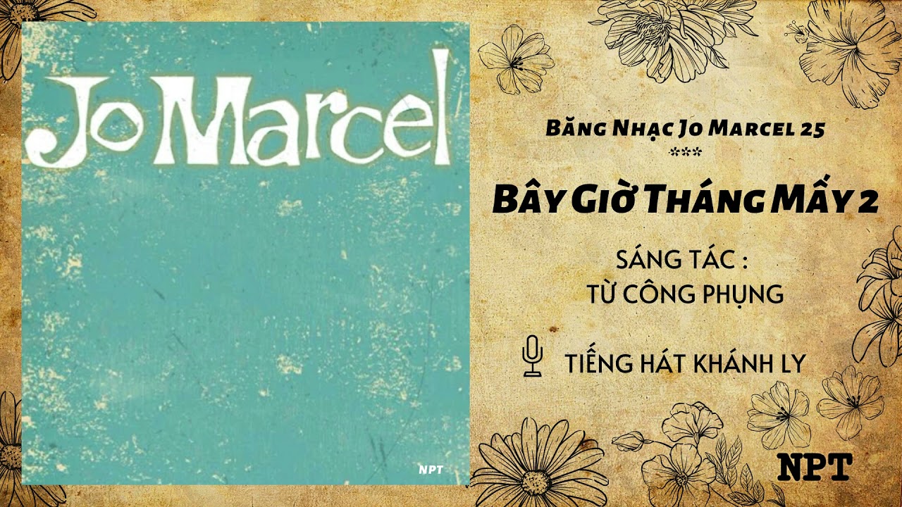 Bây Giờ Tháng Mấy 2 - Khánh Ly | Bản Thu Âm Hay Nhất Trước 1975