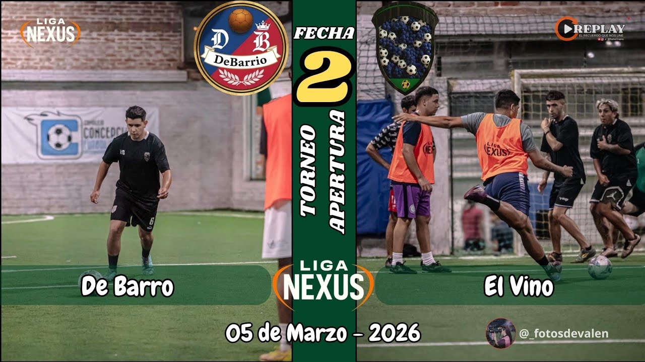 Fecha 2 - De Barrio vs El Vino - Apertura 2026 - #liganexus 