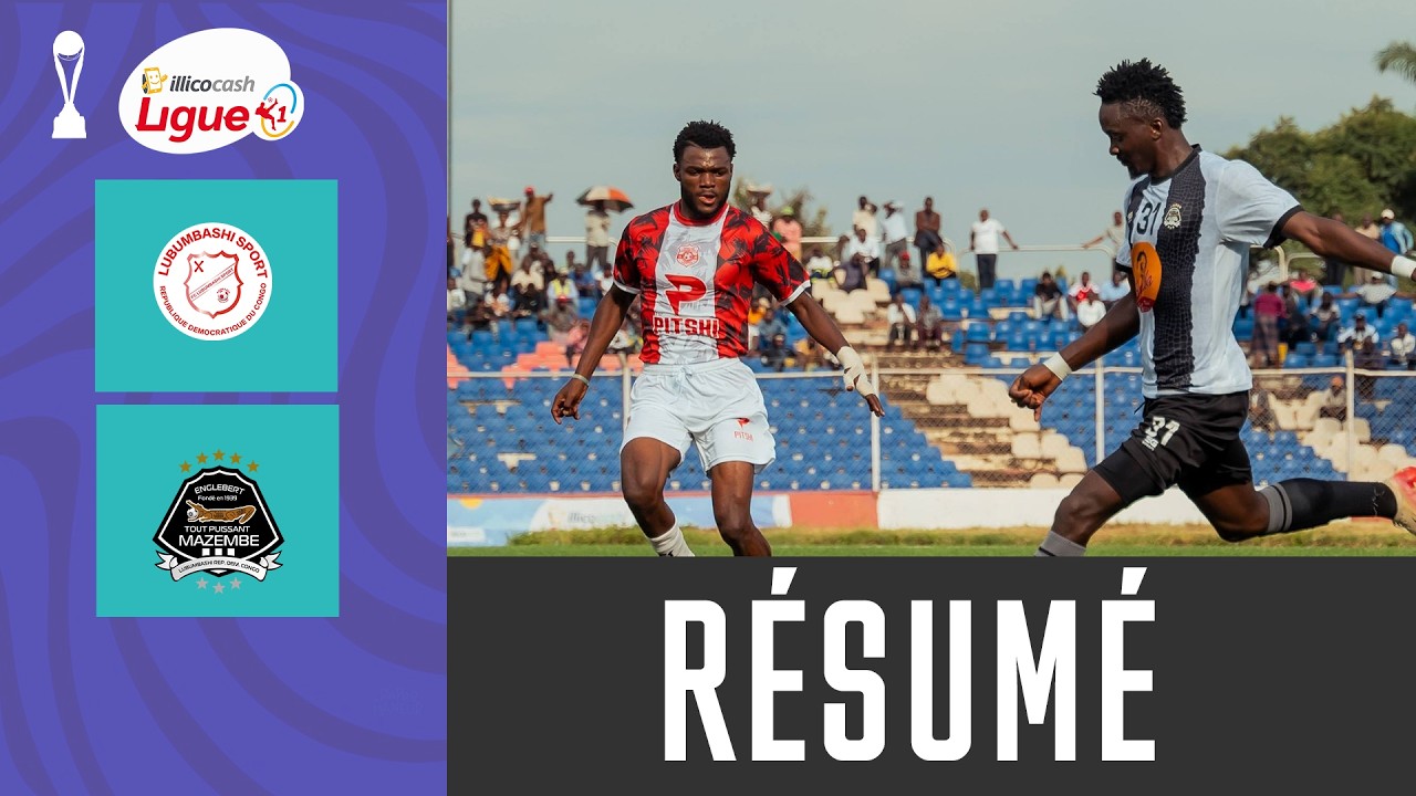 ILLICOCASH LIGUE 1/2025-2026:FC LUBUMBASHI SPORT - TP MAZEMBE  0-2, RÉSUMÉ DU MATCH
