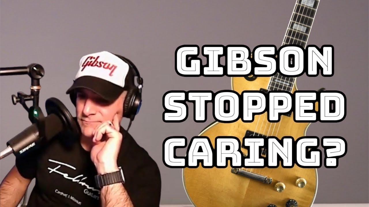 Gibson Is Hurting Its Fans