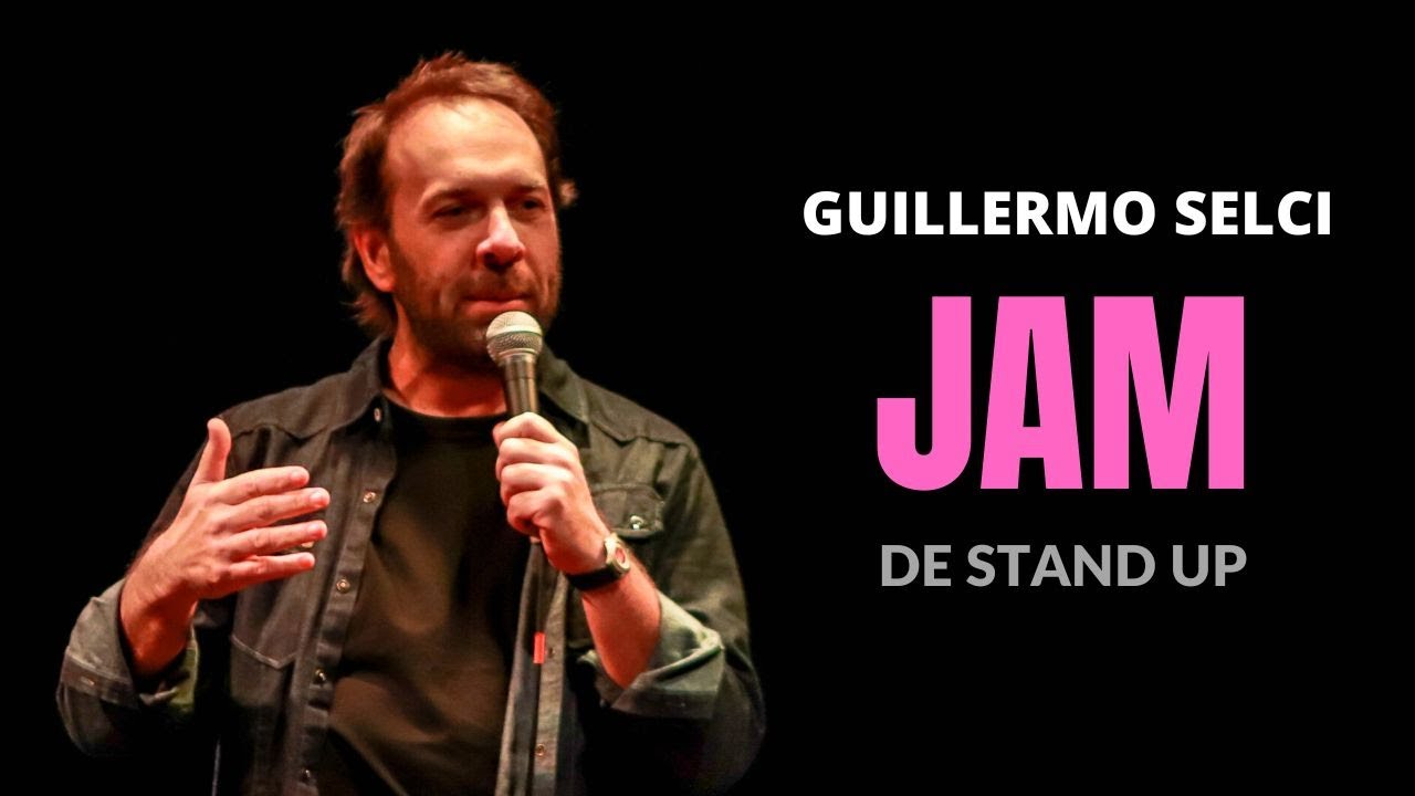 Especial - Guillermo Selci - Jam de Stand Up