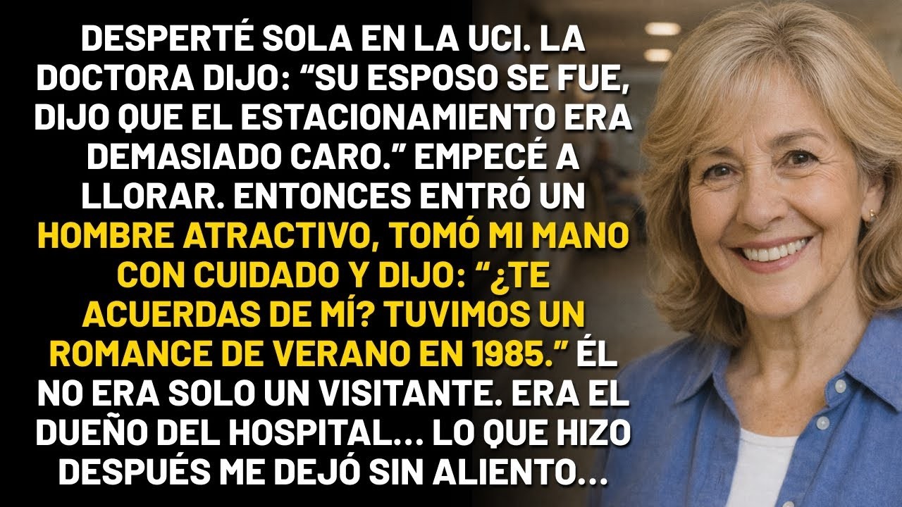 Me quedé sola en la UCI. Un hombre “desconocido” tomó mi mano. Cuando descubrí quién era…