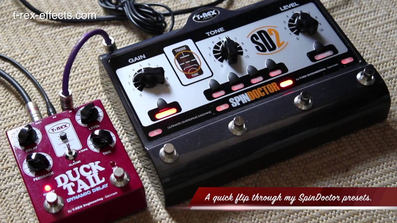 T-Rex : SPINDOCTOR2 with DUCK TAIL DELAY
