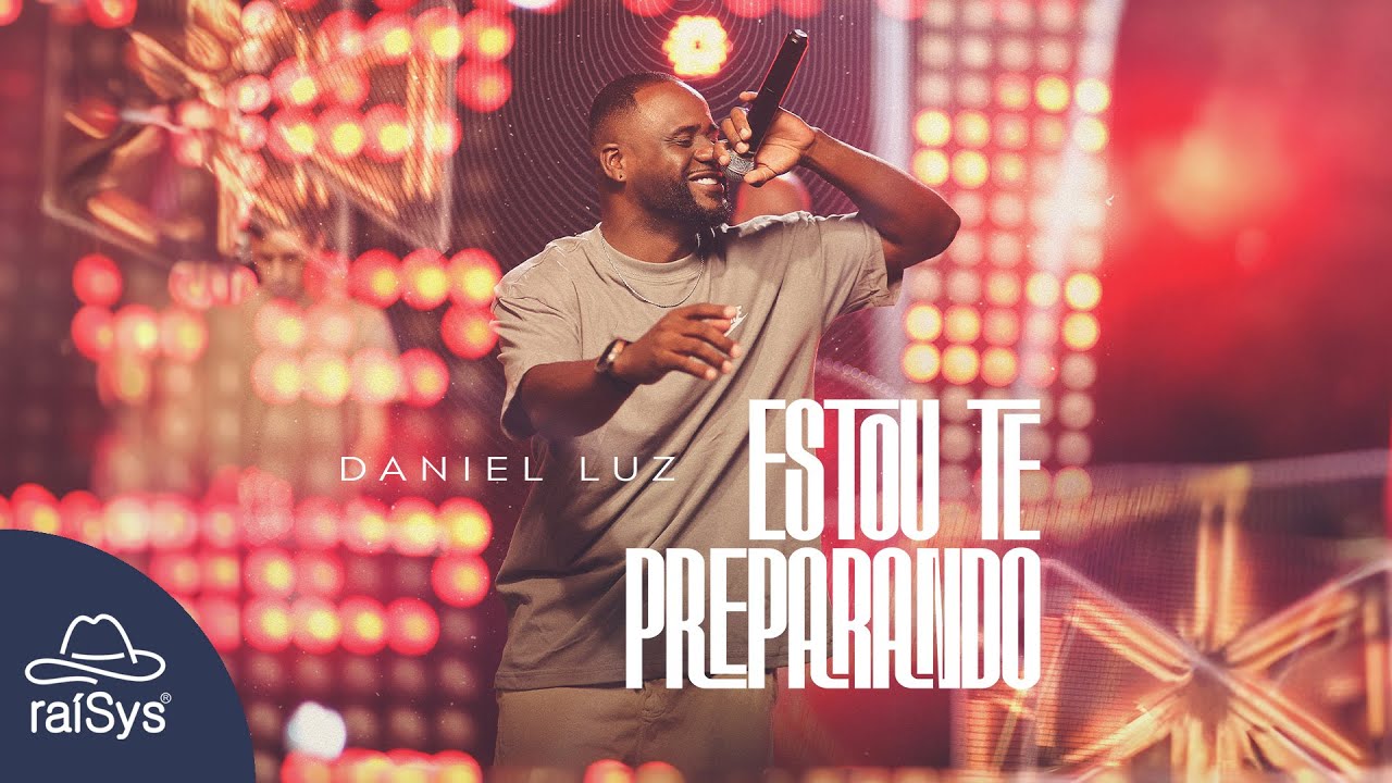 Daniel Luz | Estou te preparando [Clipe Oficial]