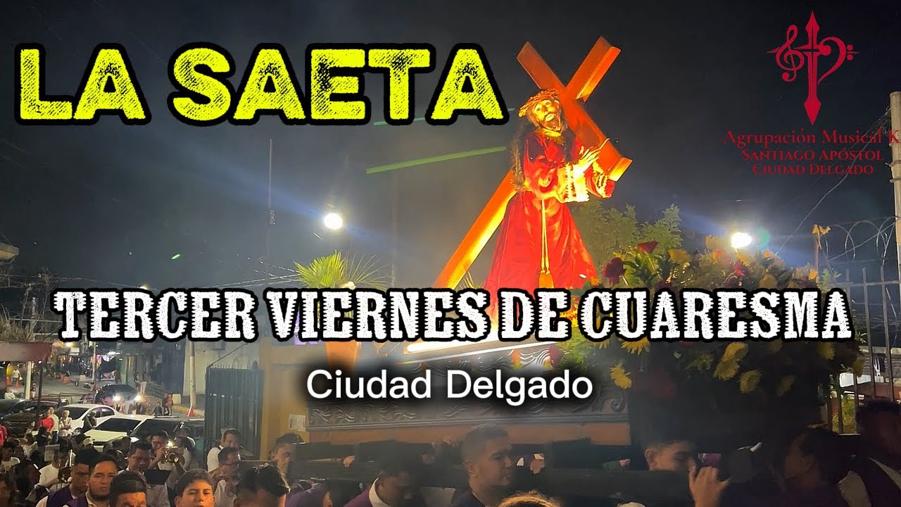 La Saeta | Marcha | tercer viernes de cuaresma | Ciudad Delgado 