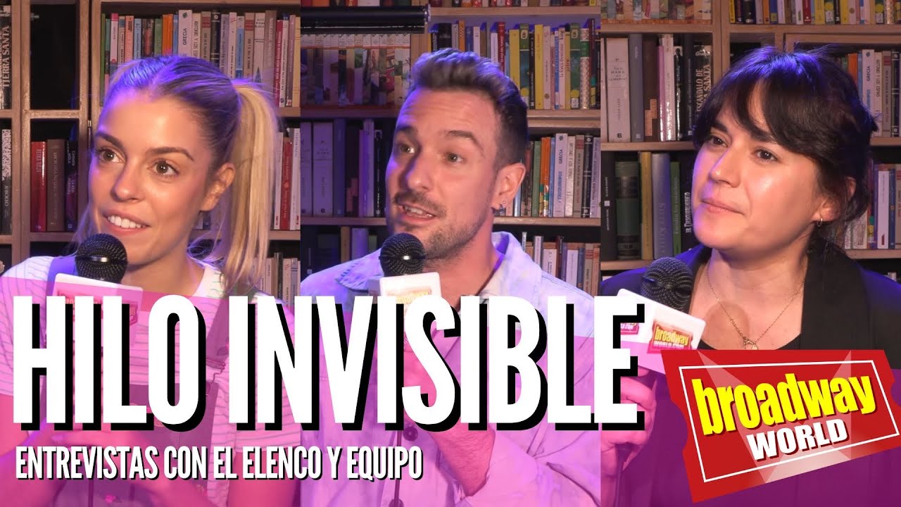 EL HILO INVISIBLE - Entrevistas con el elenco y equipo