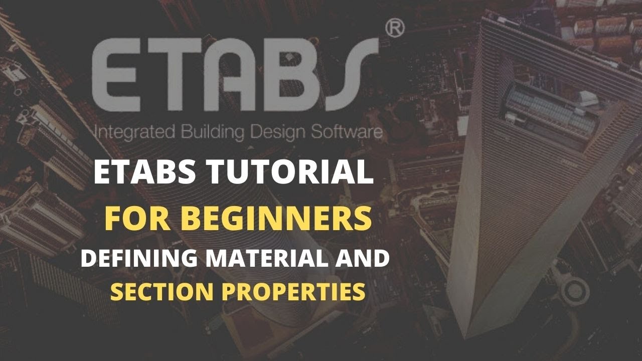 Etabs Tutorial for Beginners | Defining Material and Section Properties | by Julius Santiago