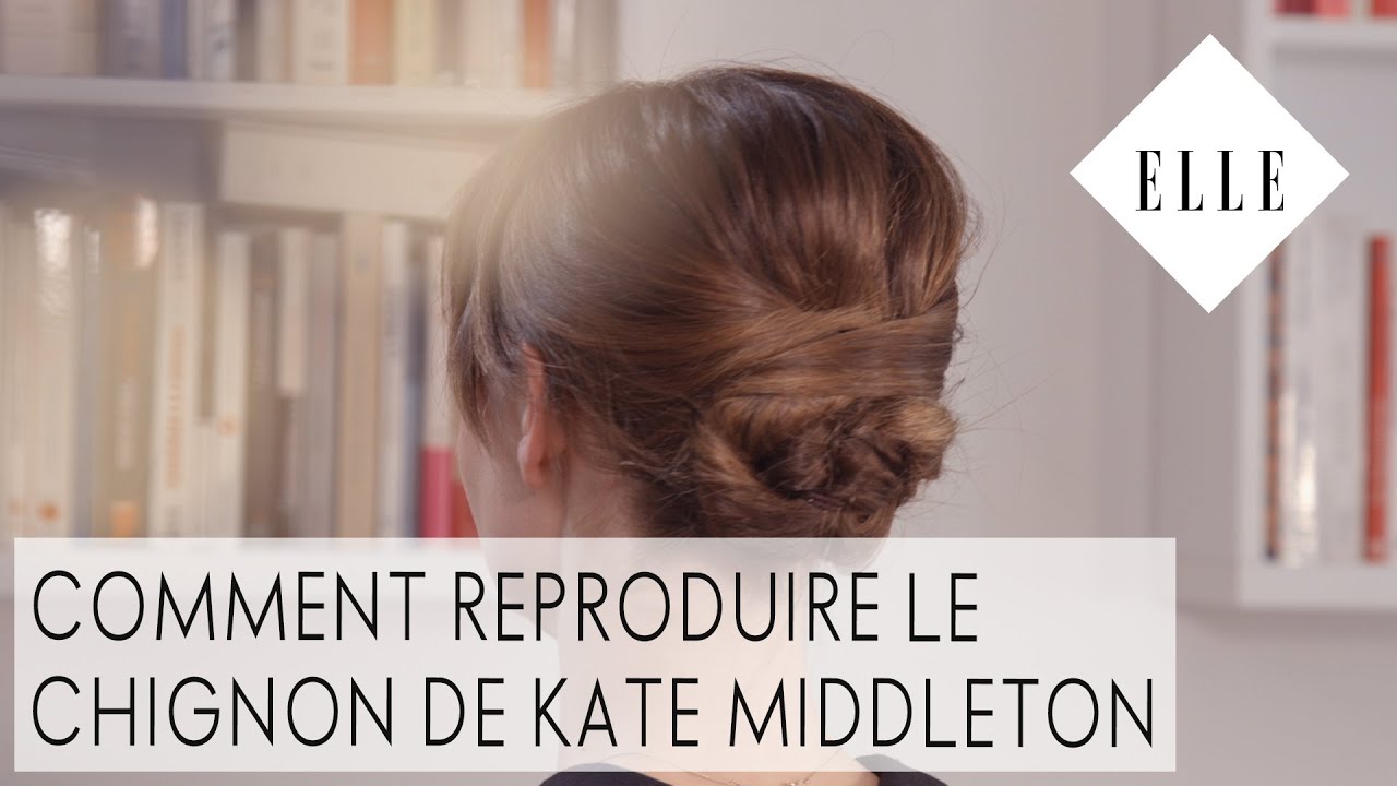 Comment reproduire le chignon de Kate Middleton┃ELLE Coiffure