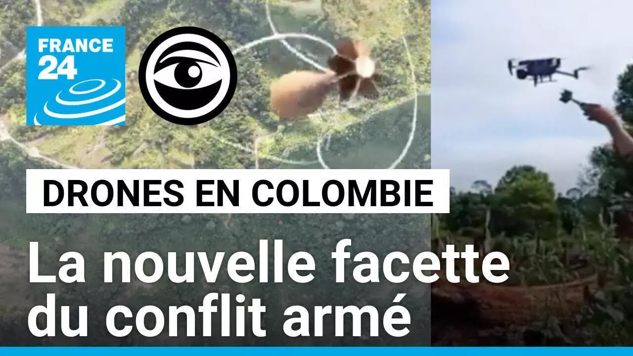 Drones : la nouvelle facette du conflit arm&eacute; en Colombie &bull; FRANCE 24