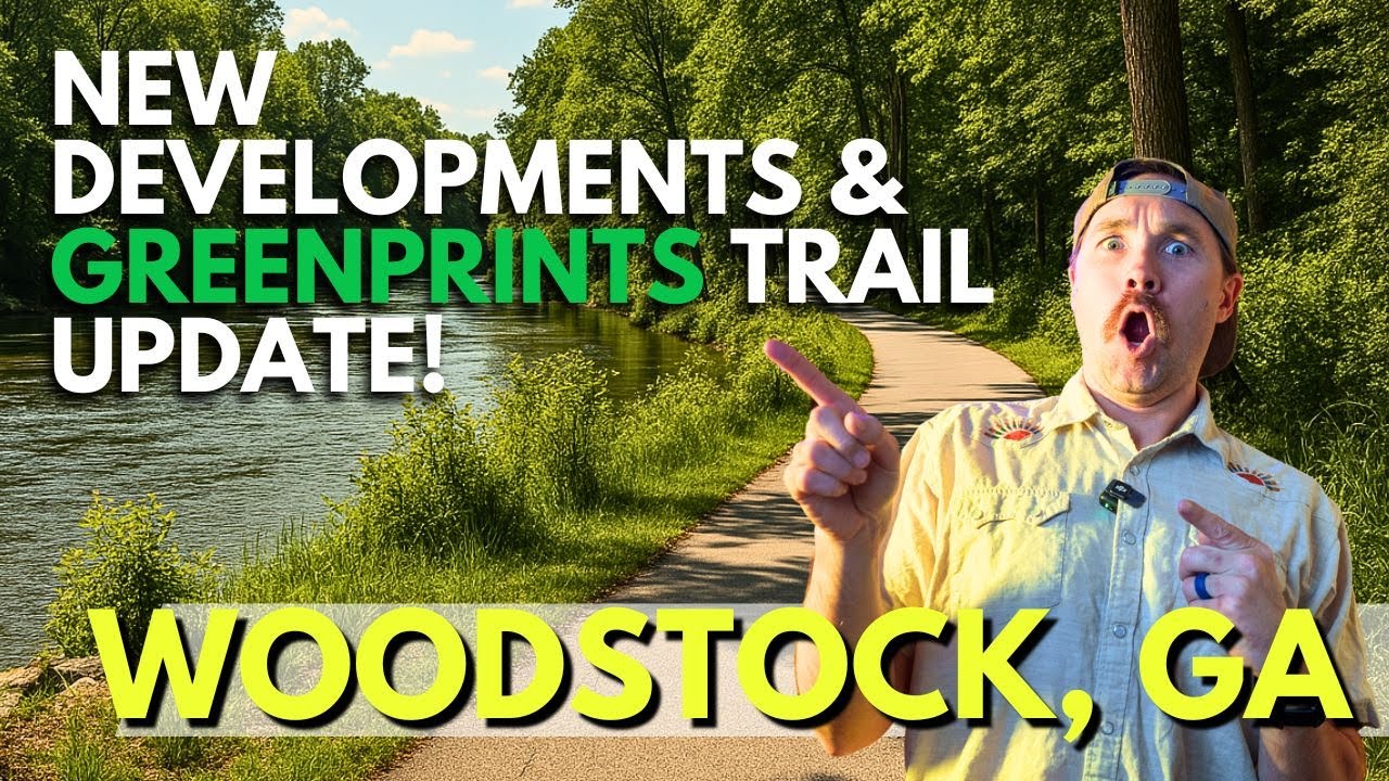 Moving to Woodstock, GA? New Developments & Greenprints Trail Update!
