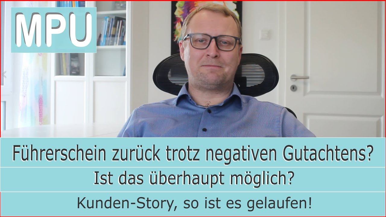 MPU Vorbereitung! Führerschein zurück trotz eines negativen Gutachtens? Ist das überhaupt möglich?
