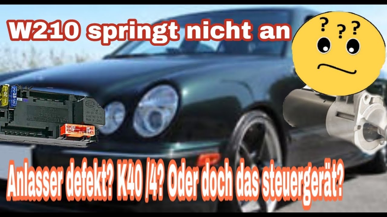 Kunde ratlos | #Mercedes #W210 springt nicht an | Anlasser | Steuergerät | k40/4| Wegfahrsperre |