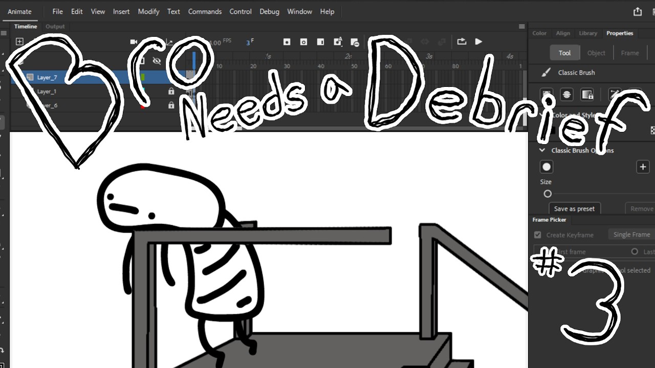 Bro Needs a Debrief... #3 || Animating