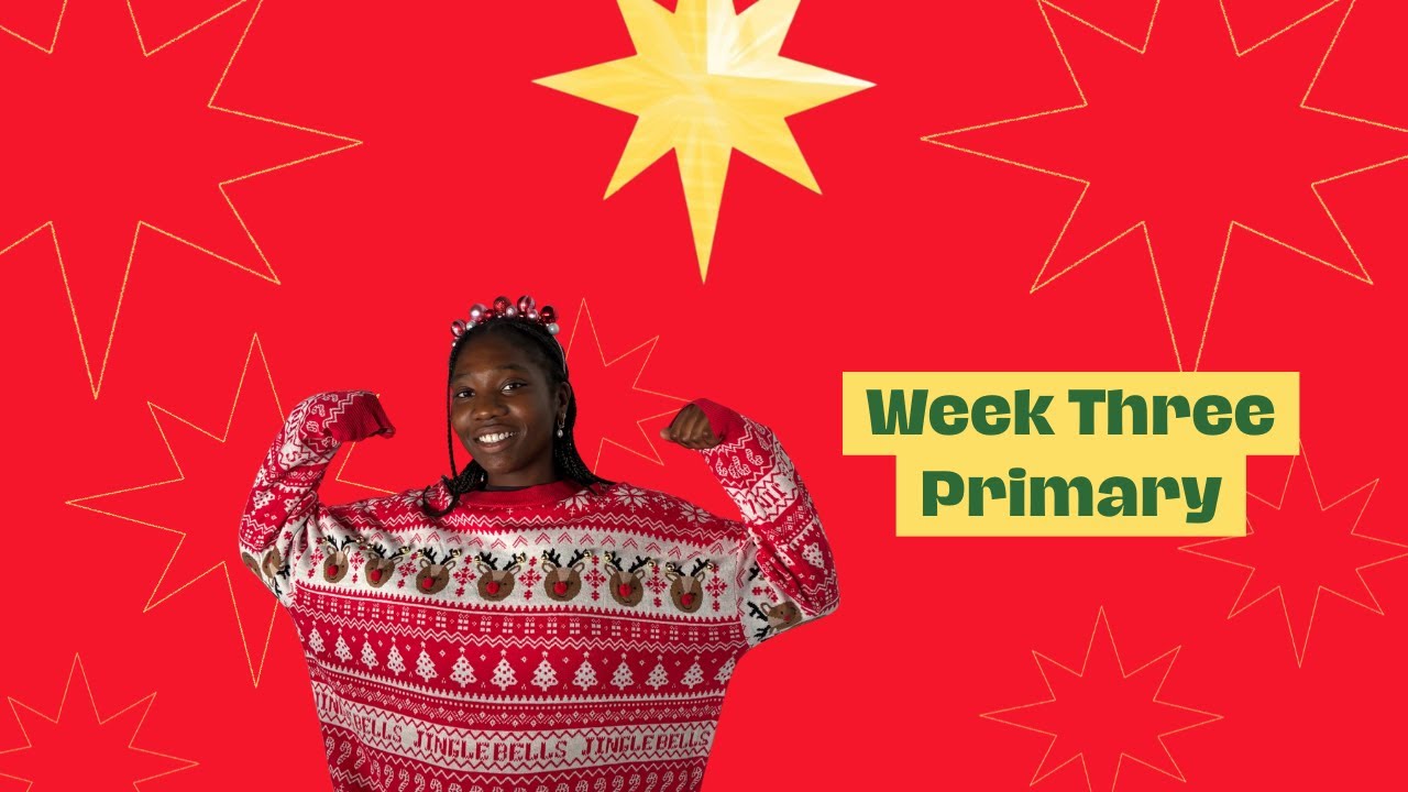[CHRISTMAS AT NATIONS KIDS] WEEK THREE - PRIMARY