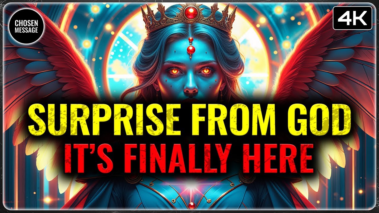CHOSEN ONES: YOUR BIG SURPRISE IS HERE, OPEN IT NOW