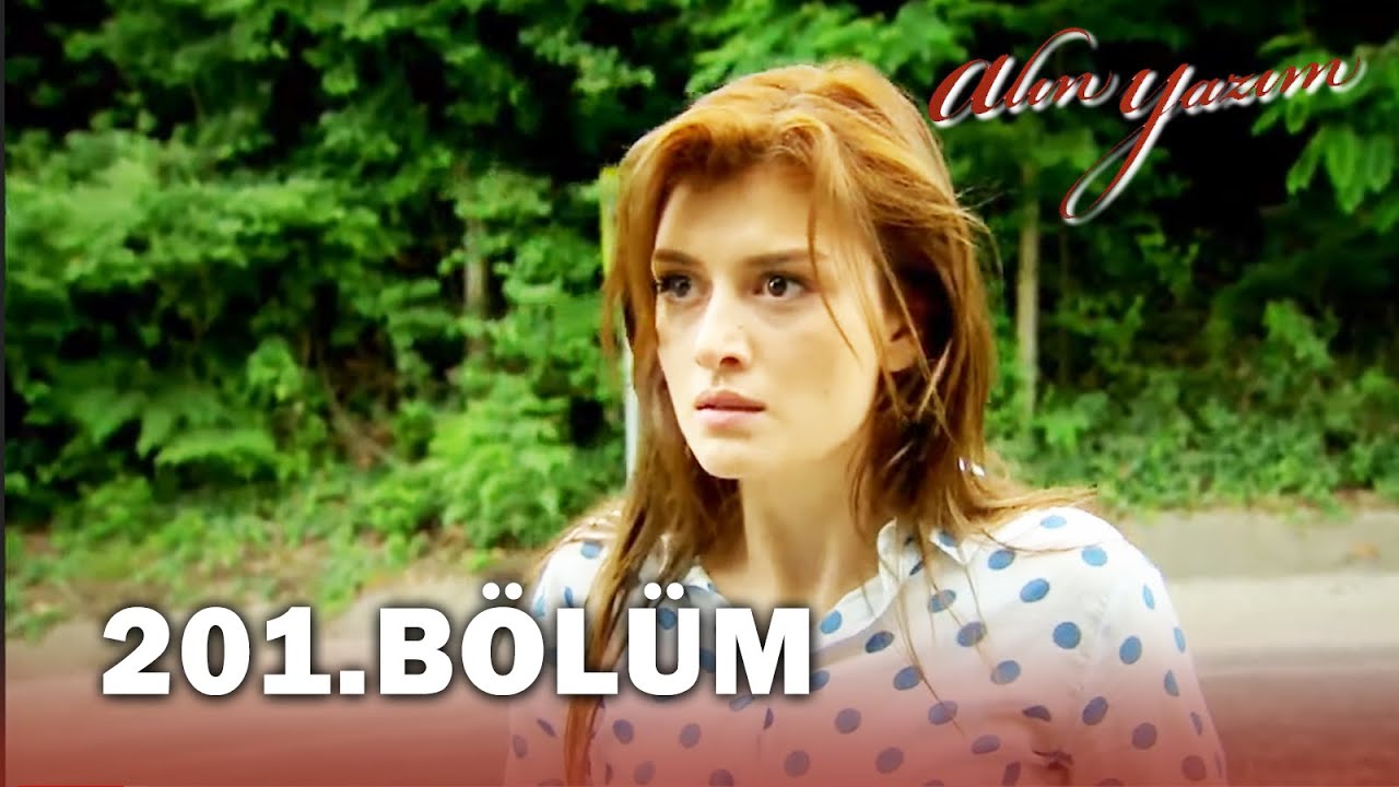 Alın Yazım 201. Bölüm - FULL BÖLÜM