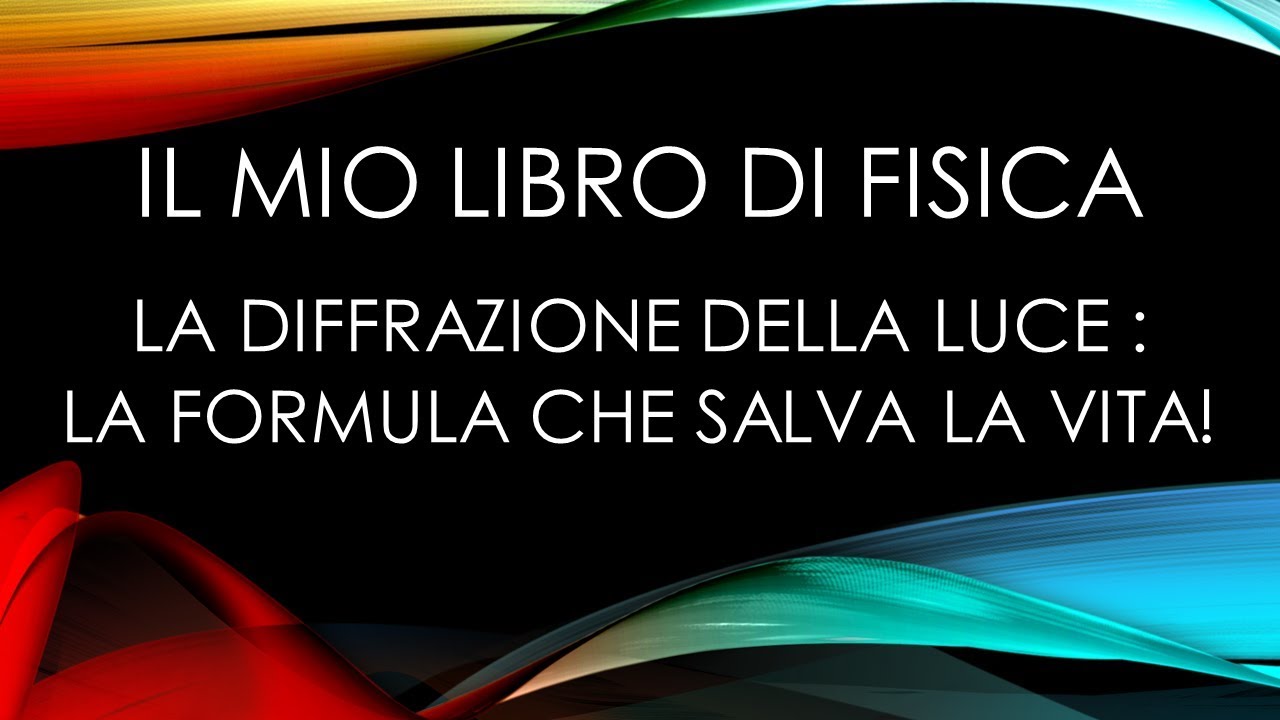 La Diffrazione della Luce: La Formula unica che salva la vita!
