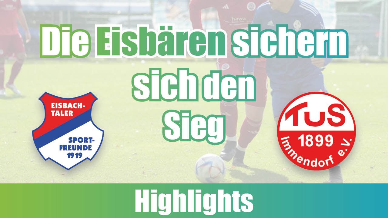 Die Eisbären sichern sich den Sieg: SF Eisbachtal - TuS Immendorf