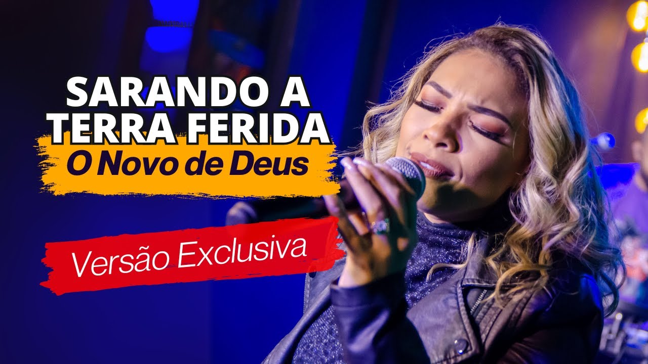 O Novo de Deus | Sarando a Terra Ferida | Ao Vivo